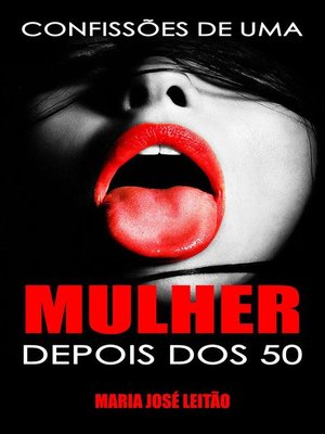 cover image of Confissões De Uma Mulher Depois Dos 50